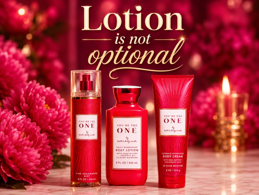 Lotion Is Not Optional, Babe